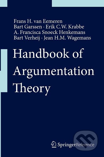 Kniha: Handbook Argumentation Theory (Frans H. Van Eemeren). , 2014
