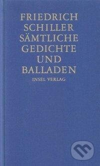 Kniha: Sämtliche Gedichte und Balladen (Friedrich Schiller). Insel Verlag, 2005