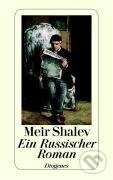Kniha: Ein Russischer Roman (Meir Shalev). Diogenes Verlag, 1993