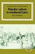 Kniha: Popular Culture in Medieval Cairo (Boaz Shoshan). Cambridge University Press, 2002