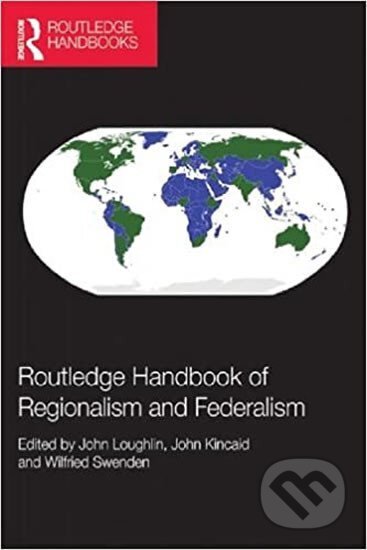 Kniha: Rout Hbk of Regionalism & Fede (John Kincaid, John Loughlin a Wilfried Swenden). Folio, 2013