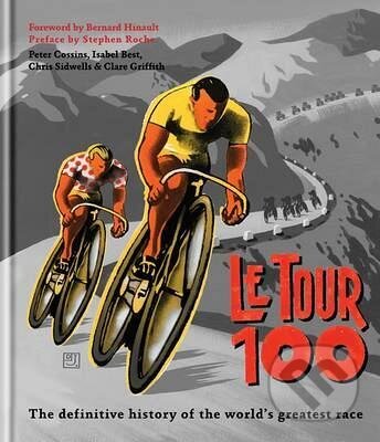 Kniha: Le Tour 100 (Peter Cossins). Slovart