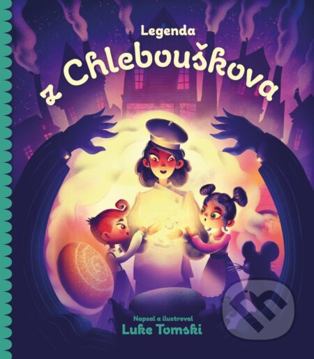 Legenda z Chlebouškova - Lukáš Tomek, Lukáš Tomek (ilustrátor) - kniha z kategorie Pohádky