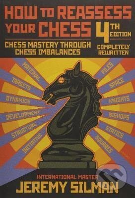 Kniha: How to Reassess Your Chess (Jeremy Silman)
