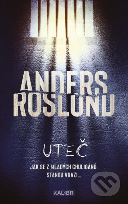 Kniha: Uteč (Anders Roslund)