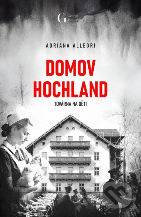 Kniha: Domov Hochland (Adriana Allegri)