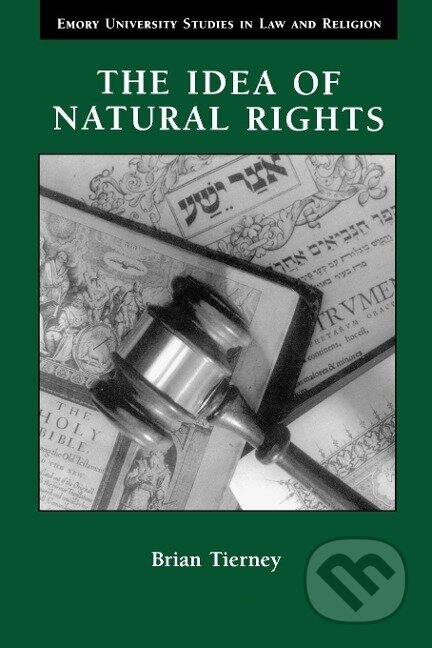 Kniha: The Idea of Natural Rights (Brian Tierney). , 1997