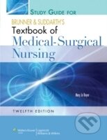 Kniha: Study Guide to Accompany Brunner and Suddarths Textbook of Medical-surgical Nursing (Suzanne C. Smeltzer). Lippincott Williams & Wilkins, 2009