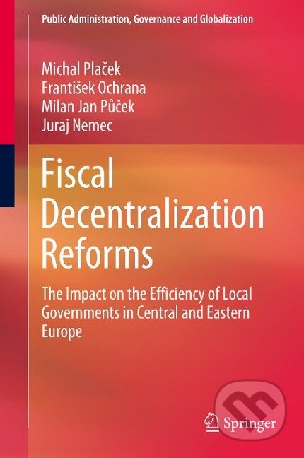 Kniha: Fiscal Decentralization Reforms (Michal Pla¿ek). Springer International Publishing, 2020