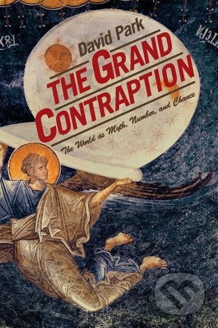 Kniha: The Grand Contraption (David Park). Princeton University Press, 2007