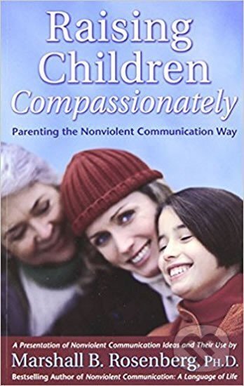 Kniha: Raising Children Compassionately (B. Marshall Rosenberg). PuddleDancer, 2004