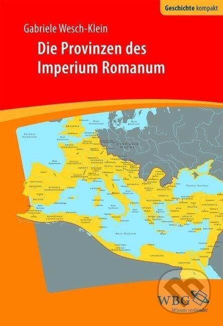 Kniha: Die Provinzen des Imperium Romanum (Gabriele Wesch-Klein). Herder Verlag, 2016