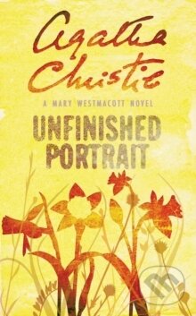 Kniha: Mary Westmacott: Unfinished Portrait (Agatha Christie). HarperCollins, 1997