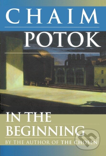 Kniha: In the Beginning (Chaim Potok). , 1997