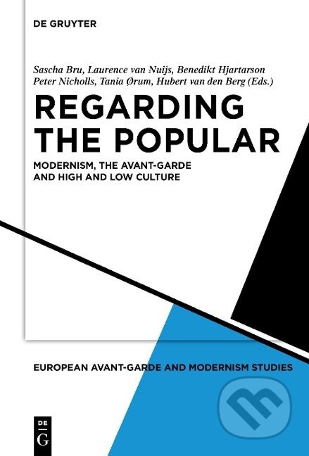 Kniha: Regarding the Popular (Sascha Bru). De Gruyter, 2011