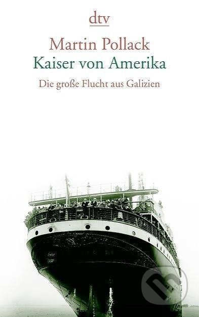 Kniha: Kaiser von Amerika (Martin Pollack). , 2013