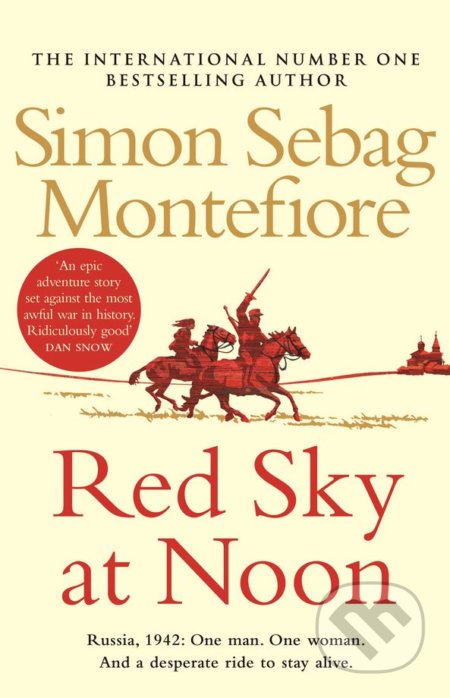 Red Sky at Noon - Simon Sebag Montefiore, Arrow Books, 2018