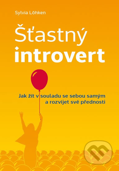 Šťastný introvert - Sylvia Löhken, Grada, 2018