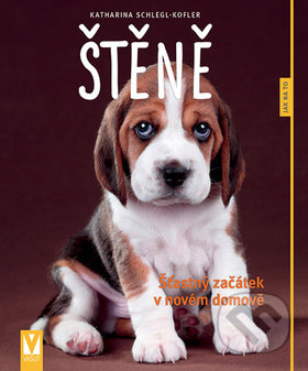 Štěně (Šťastný začátek v novém domě) - Katharina Schlegl-Kofler - kniha z kategorie Chov zvířat