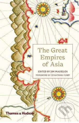 The Great Empires of Asia - Jim Masselos - kniha z kategorie Průvodci Asií