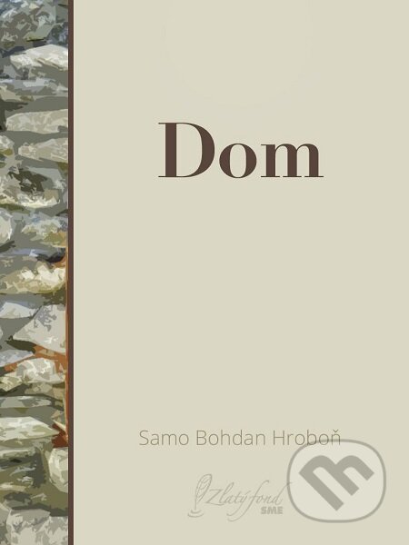 Dom - Samo Bohdan Hroboň, Petit Press