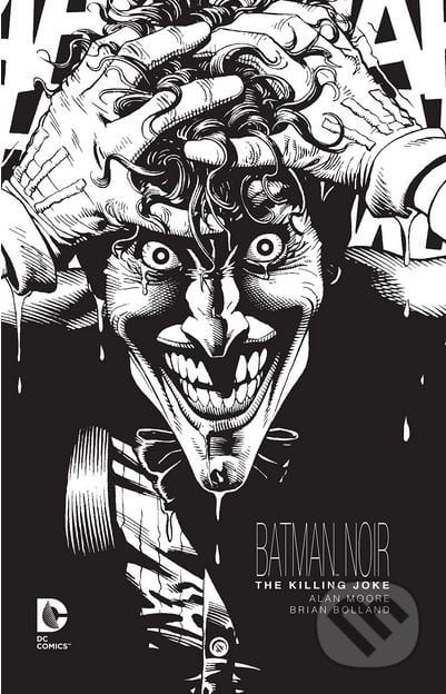 Batman Noir - Alan Moore, Brian Bolland, DC Comics, 2016