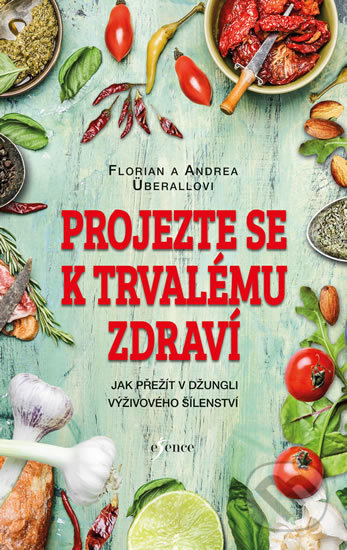 Projezte se k trvalému zdraví - Andrea Überall, Florian Überall - kniha z kategorie Diety a zdravá výživa