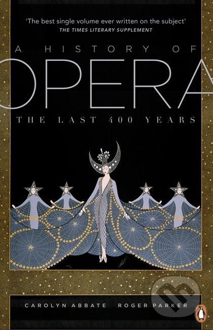 A History of Opera (The Last 400 Years) - Carolyn Abbate, Roger Parker - kniha z kategorie Odborné a naučné