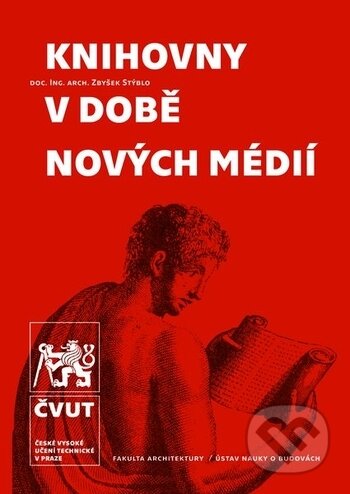 Knihovny v době nových médií - Zbyšek Stýblo, ČVUT, 2018