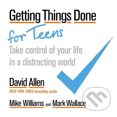 Getting Things Done for Teens (Take Control of Your Life in a Distracting World) - kniha z kategorie Motivace a seberozvoj