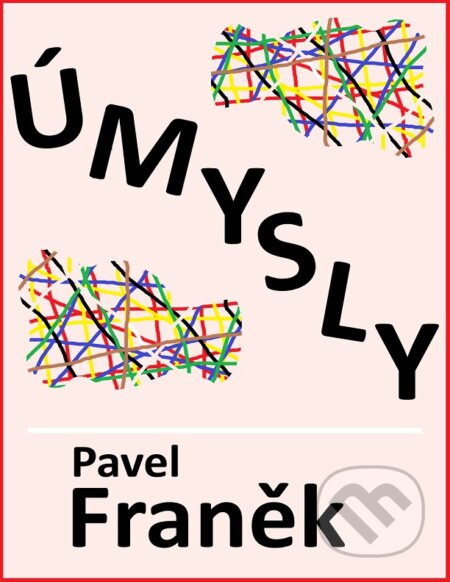E-kniha: Úmysly (Pavel Franěk)