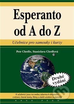 Esperanto od A do Z - Petr Chrdle, Stanislava Chrdlová, KAVA-PECH, 2018