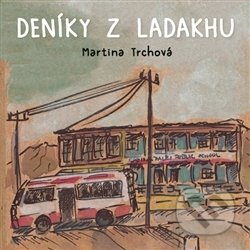 Deníky z Ladakhu - Martina Trchová, Trchová Martina, 2015