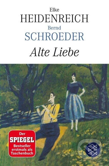 Kniha: Alte Liebe (Elke Heidenreich). Fischer Taschenbuch, 2011