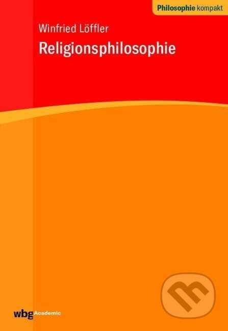 Kniha: Religionsphilosophie (Winfried Löffler). Herder Verlag, 2019