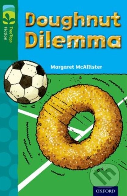 Kniha: Oxford Reading Tree TreeTops Fiction: Level 12 More Pack C: Doughnut Dilemma (Margaret McAllister). Oxford University Press, 2014
