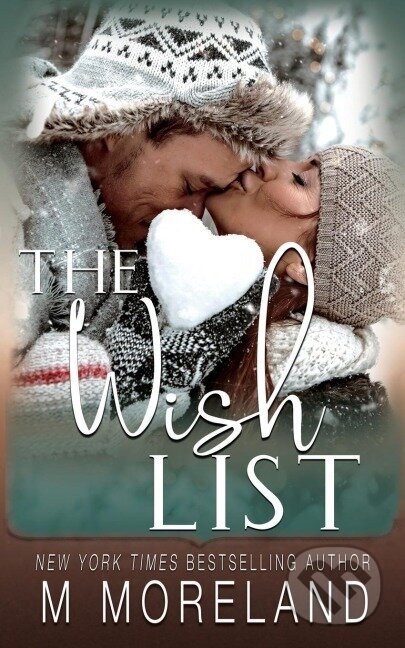 Kniha: The Wish List (Melanie Moreland). , 2023