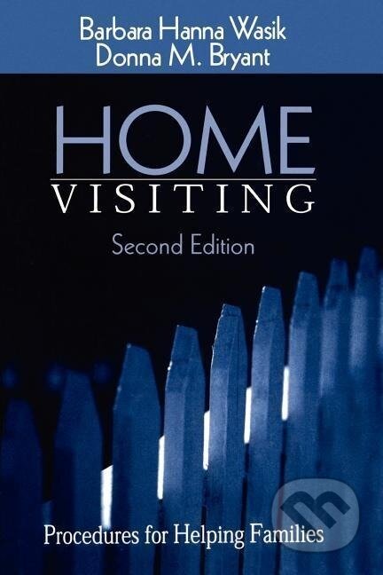 Kniha: Home Visiting (Barbara Hanna Wasik). Sage Publications, 2000