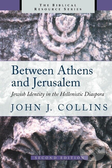 Kniha: Between Athens and Jerusalem (John J. Collins). , 1999