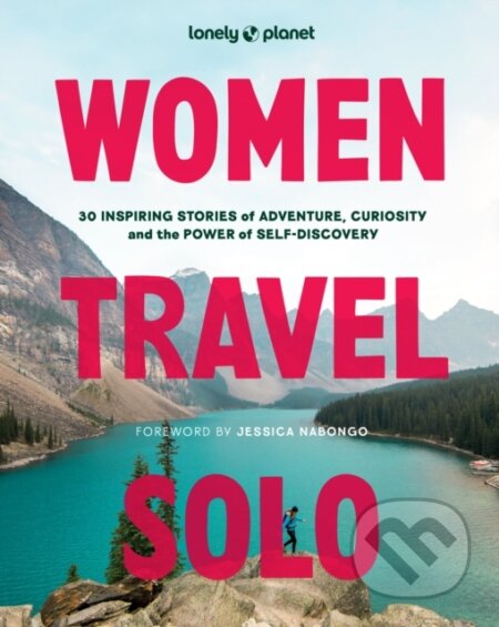 Kniha: Lonely Planet Women Travel Solo (Lonely Planet)