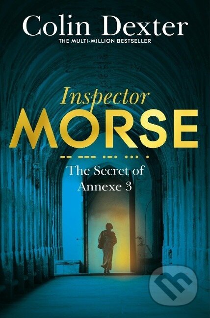 Kniha: The Secret of Annexe 3 (Colin Dexter). Pan Macmillan, 2016