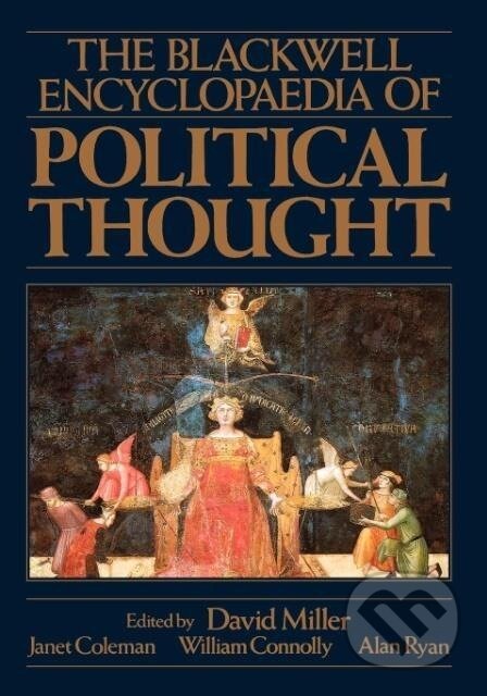 Kniha: Bwell Ency Political Thought (Miller). John Wiley & Sons, 1991