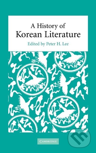 Kniha: A History of Korean Literature (Peter H. Lee). Cambridge University Press, 2009