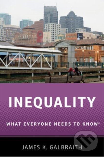 Kniha: Inequality (James K Galbraith). , 2016