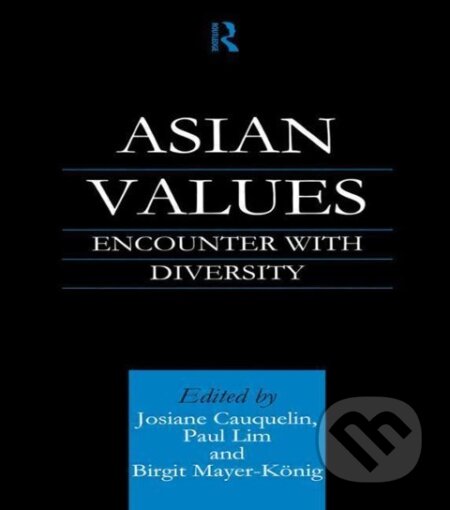 Kniha: Asian Values (Josiane Cauquelin). Routledge, 2000