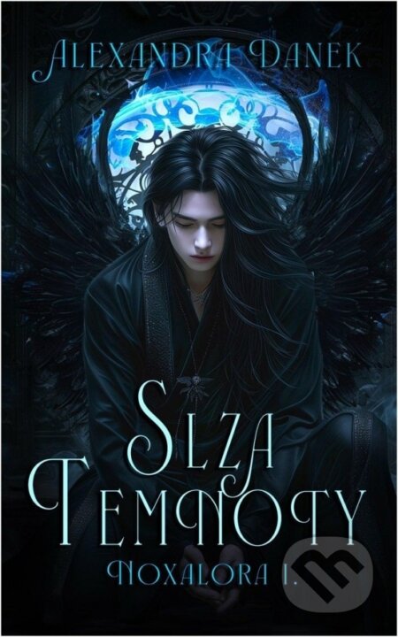 Kniha: Slza temnoty (Alexandra Danek)