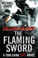 Kniha: Death or Glory II Flaming Sword (Michael Asher)