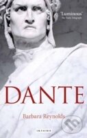 Kniha: Dante : The Poet, the Thinker, the Man (Barbara Reynolds). I.B. Tauris, 2013