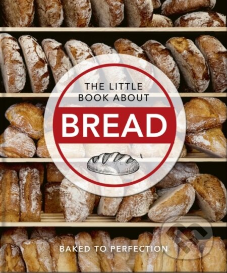Kniha: The Little Book About Bread (Orange Hippo). , 2022