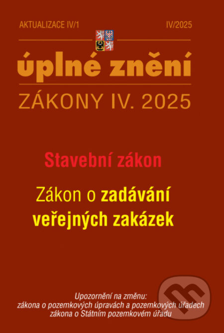Aktualizace 2025 IV/1 – Stavební zákon (Zákon o zadávání veřejných zakázek) - kniha z kategorie Správní právo